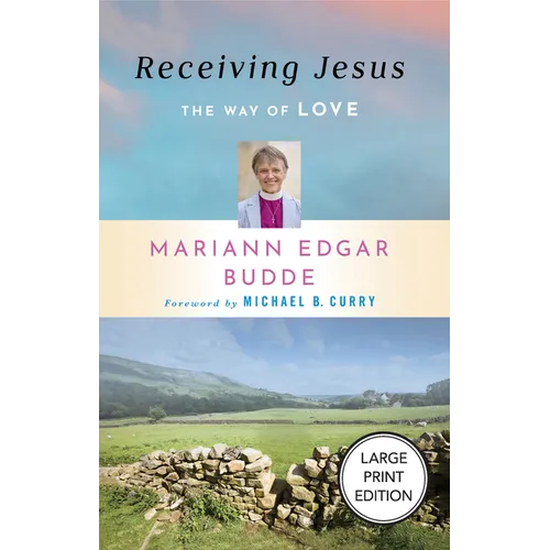Receiving Jesus: The Way of Love