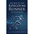 The Rise of the Kingdom Runner: Laps in Running the Race!