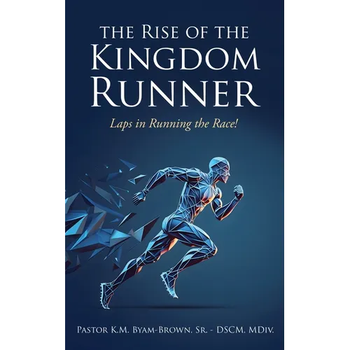 The Rise of the Kingdom Runner: Laps in Running the Race!