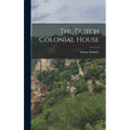 The Dutch Colonial House