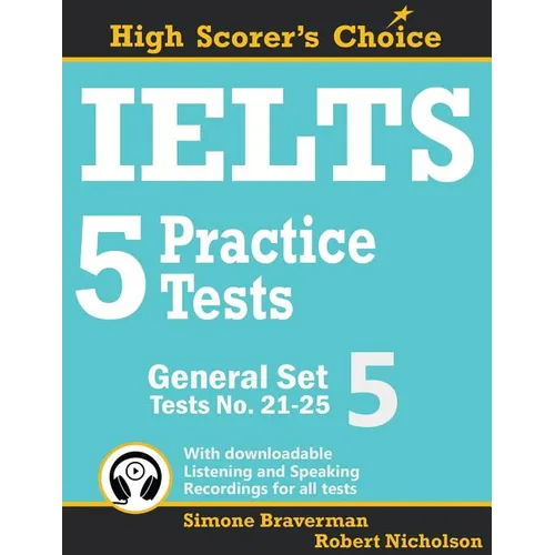 IELTS 5 Practice Tests, General Set 5: Tests No. 21-25