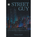 Street Guy: A US Secret Service Undercover Operator