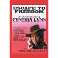 Escape to Freedom: An Autobiography of Cynthia Lynn