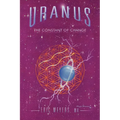 Uranus: The Constant of Change