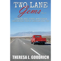 Two Lane Gems, Vol. 1: Turkeys are Jerks and Other Observations from an American Road Trip