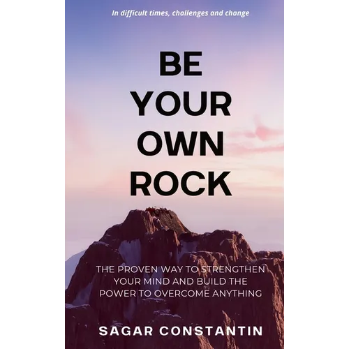 Be Your Own Rock
