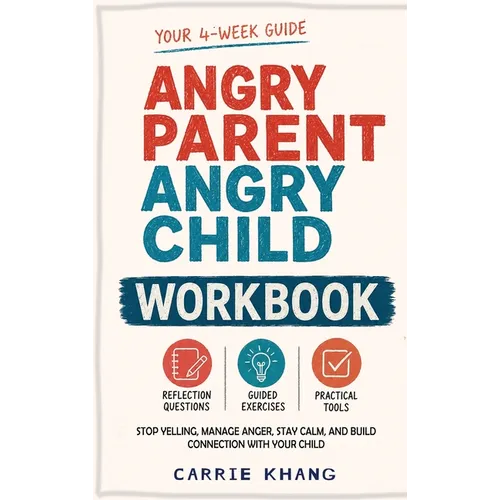 Angry Parent Angry Child Workbook Anger Management Workbook for Parents