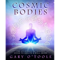 Cosmic Bodies: The Ayurvedic Astrology Guide to Health & Well-Being