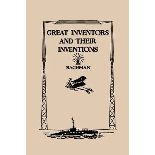 Great Inventors and Their Inventions (Yesterday's Classics)