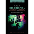 The Role of Imagination in Culture and Society