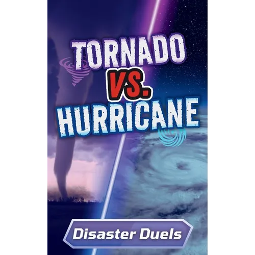 Tornado vs. Hurricane: A Science Showdown for Kids