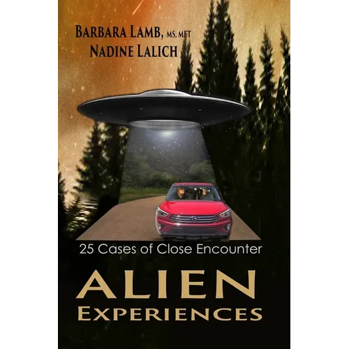Alien Experiences: 25 Cases of Close Encounter