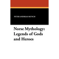 Norse Mythology: Legends of Gods and Heroes