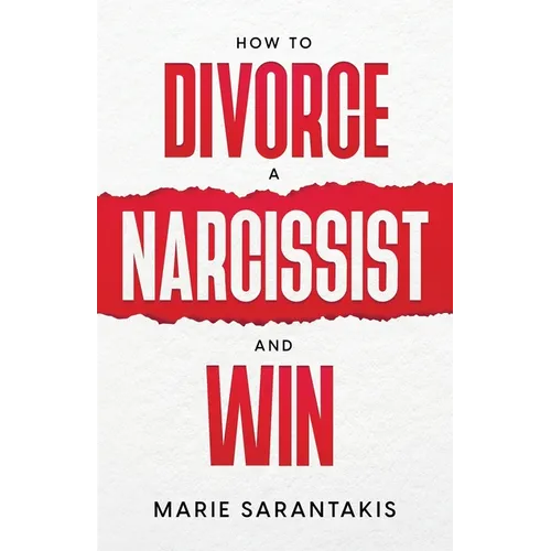 How to Divorce a Narcissist and Win