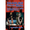 Deadlier Than the Male: Femme Fatales in 1960s and 1970s Cinema (hardback)