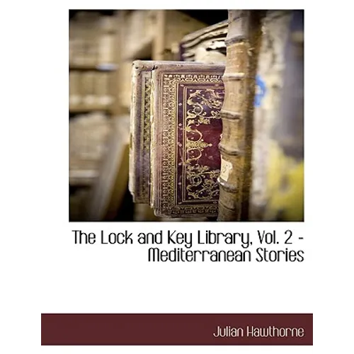 The Lock and Key Library, Vol. 2 - Mediterranean Stories