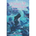 Of Magic & Moonlight: The Piscea Chronicles