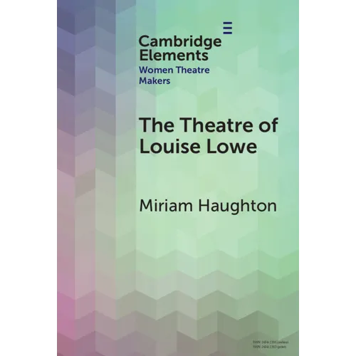 The Theatre of Louise Lowe