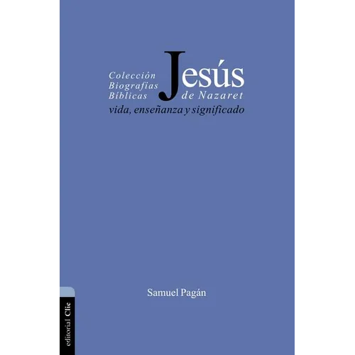 La Jes��s de Nazaret: Vida, ense��anza y significado