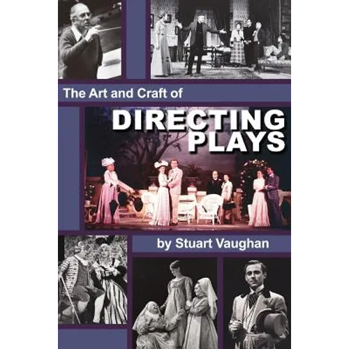 The Art and Craft of Directing Plays