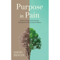 Purpose in Pain: Rediscovering God's Purpose Through the Pain of Chronic Illness