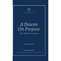 A Deacon On Purpose: Four Biblical Essentials