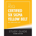 The ASQ Certified Six Sigma Yellow Belt Study Guide