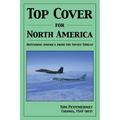 Top Cover for North America: Protecting America from the Soviet Threat