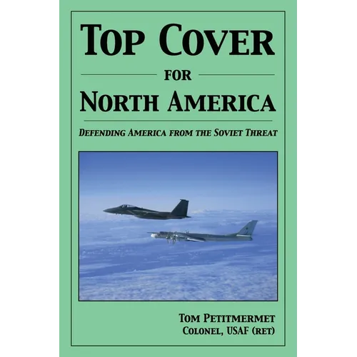 Top Cover for North America: Protecting America from the Soviet Threat