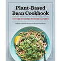 Plant-Based Bean Cookbook: 70 Vegan Recipes for Bean Lovers