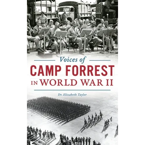 Voices of Camp Forrest in World War II