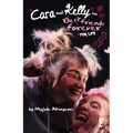 Cara and Kelly Are Best Friends Forever for Life