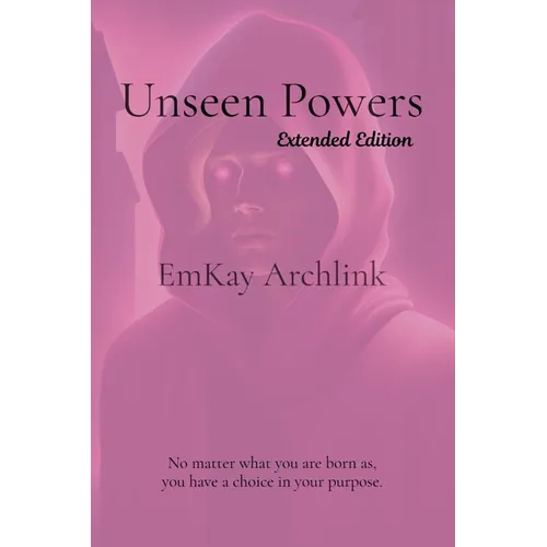 Unseen Powers: Extended Edition