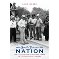 From South Texas to the Nation: The Exploitation of Mexican Labor in the Twentieth Century