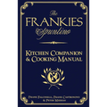 The Frankies Spuntino Kitchen Companion & Cooking Manual
