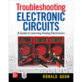 Troubleshooting Electronic Circuits: A Guide to Learning Analog Electronics
