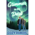 Glimmer in the Dark