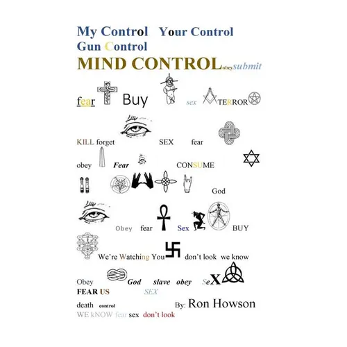 My Control, Your Control, Gun Control, Mind Control