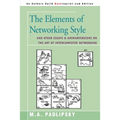 The Elements of Networking Style: And Other Essays & Animadversions on the Art of Intercomputer Networking