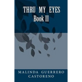 Thru My Eyes Book II