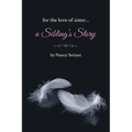 For the Love of Sister...A Sibling's Story