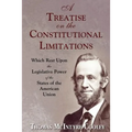 A Treatise on the Constitutional Limitations