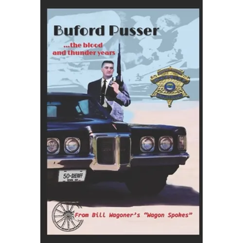 Buford Pusser: the blood and..... thunder years