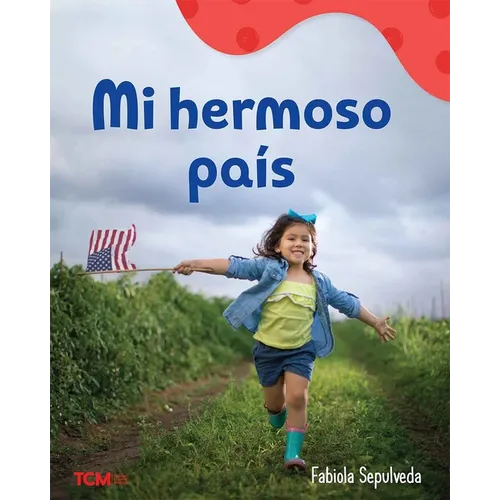 Mi Hermoso País: A Wordless Nonfiction Book