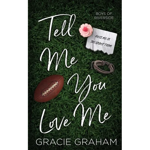 Tell Me You Love Me: A Brother's Best Friend Standalone