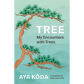 Tree: My Encounters with Trees