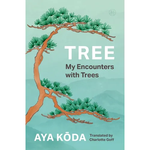 Tree: My Encounters with Trees