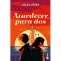 Atardecer Para Dos: Novela / Sunset for Two: A Novel