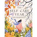 The Self-Care Year: Reflect and Recharge with Simple Seasonal Rituals