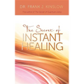 Secret of Instant Healing